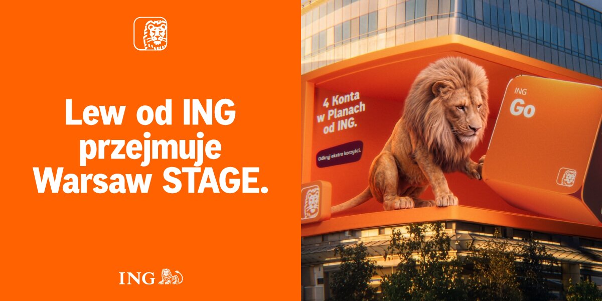 ING z pierwszą reklamą 3D na największym ekranie LED w Europie. Lew przejmuje Warsaw STAGE